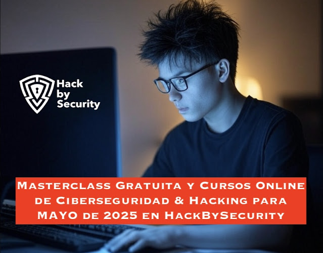 Masterclass Gratuita y Cursos Online de Ciberseguridad & Hacking para ...